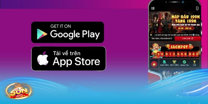 Đặc điểm nổi bật của ứng dụng tải App Sunwin